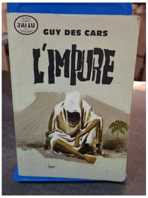 L'Impure par Guy Des Cars - Roman Français Captivant
