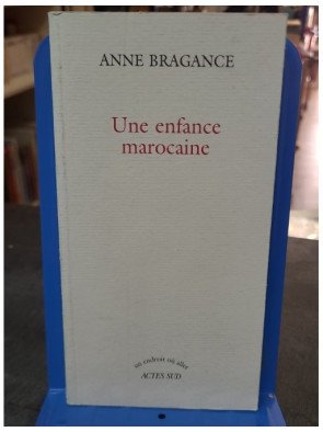 Une enfance marocaine par Anne Bragance - Récit Autobiographique Captivant