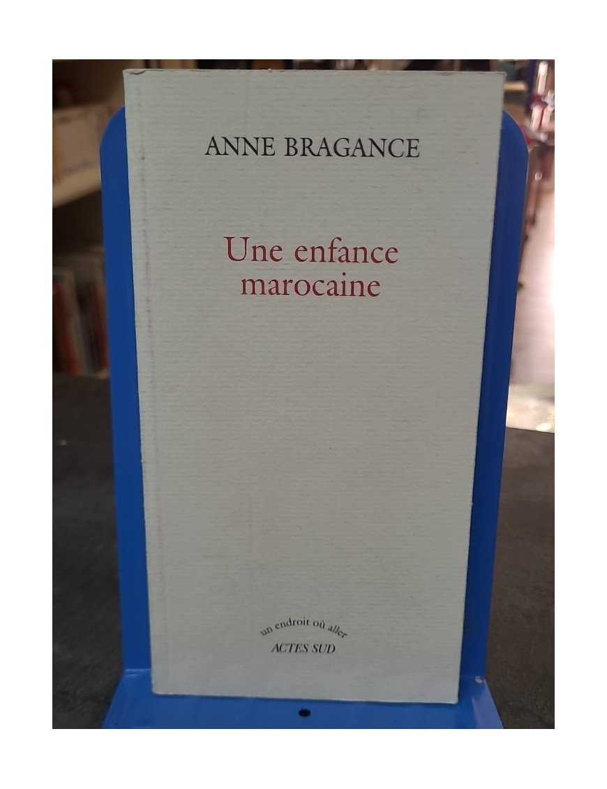 Une enfance marocaine par Anne Bragance - Récit Autobiographique Captivant