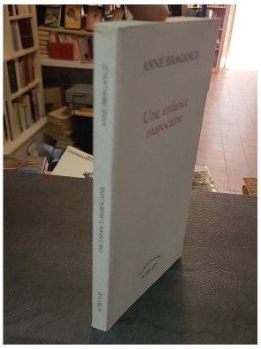 Une enfance marocaine par Anne Bragance - Récit Autobiographique Captivant
