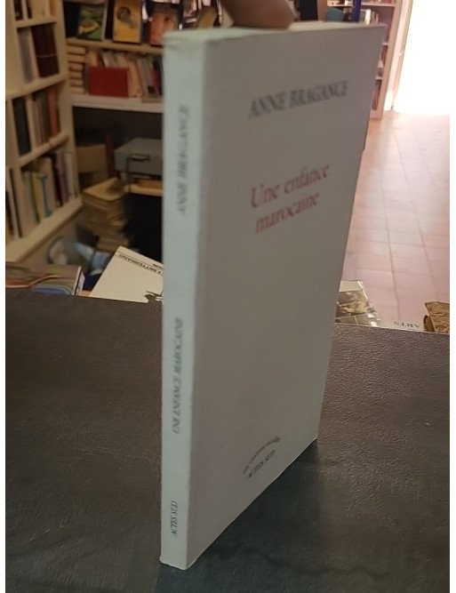 Une enfance marocaine par Anne Bragance - Récit Autobiographique Captivant