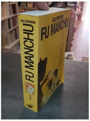 Sax Rohmer. Tome 1, Fu-Manchu - L'intégrale du maître de l'espionnage par Sax Rohmer
