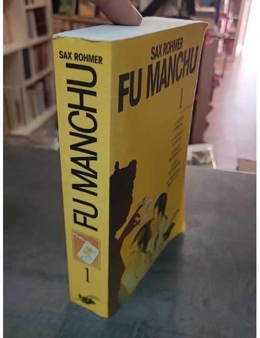 Sax Rohmer. Tome 1, Fu-Manchu - L'intégrale du maître de l'espionnage par Sax Rohmer