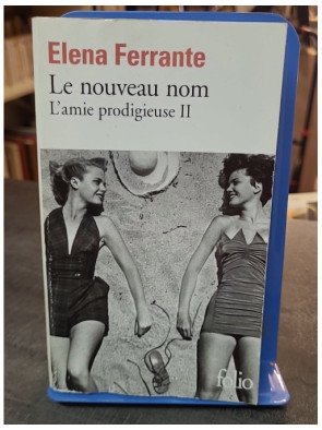 L'amie prodigieuse Tome 2 - Le nouveau nom par Elena Ferrante: Saga napolitaine captivante