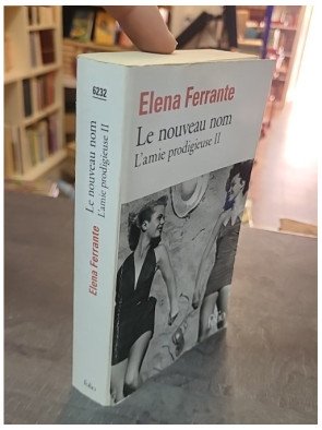 L'amie prodigieuse Tome 2 - Le nouveau nom par Elena Ferrante: Saga napolitaine captivante
