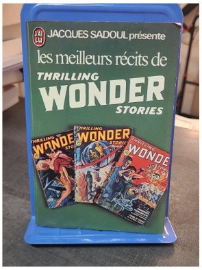 Les meilleurs récits de Thrilling Wonder Stories par Jacques Sadoul: Anthologie SF classique