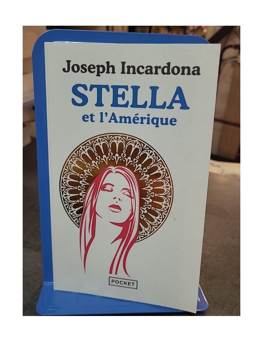 Stella et l'Amérique par Joseph Incardona: Roman contemporain mystique et burlesque