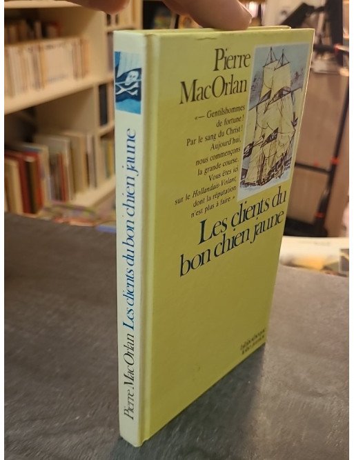 Les Clients du Bon Chien Jaune - Pierre Mac Orlan