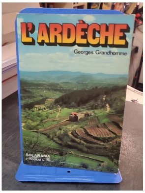 L'Ardèche - Grandhomme Georges