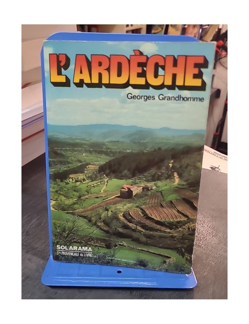 L'Ardèche - Grandhomme Georges