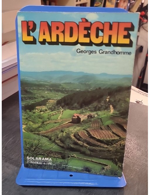 L'Ardèche - Grandhomme Georges