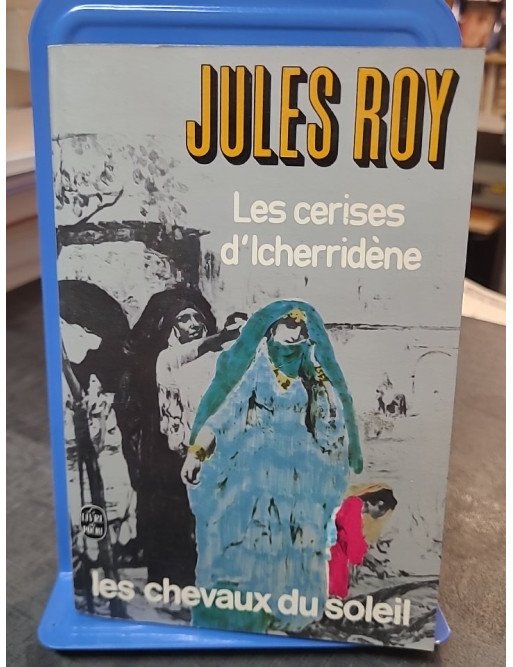 Les Cerises d'Icherridene - Jules Roy