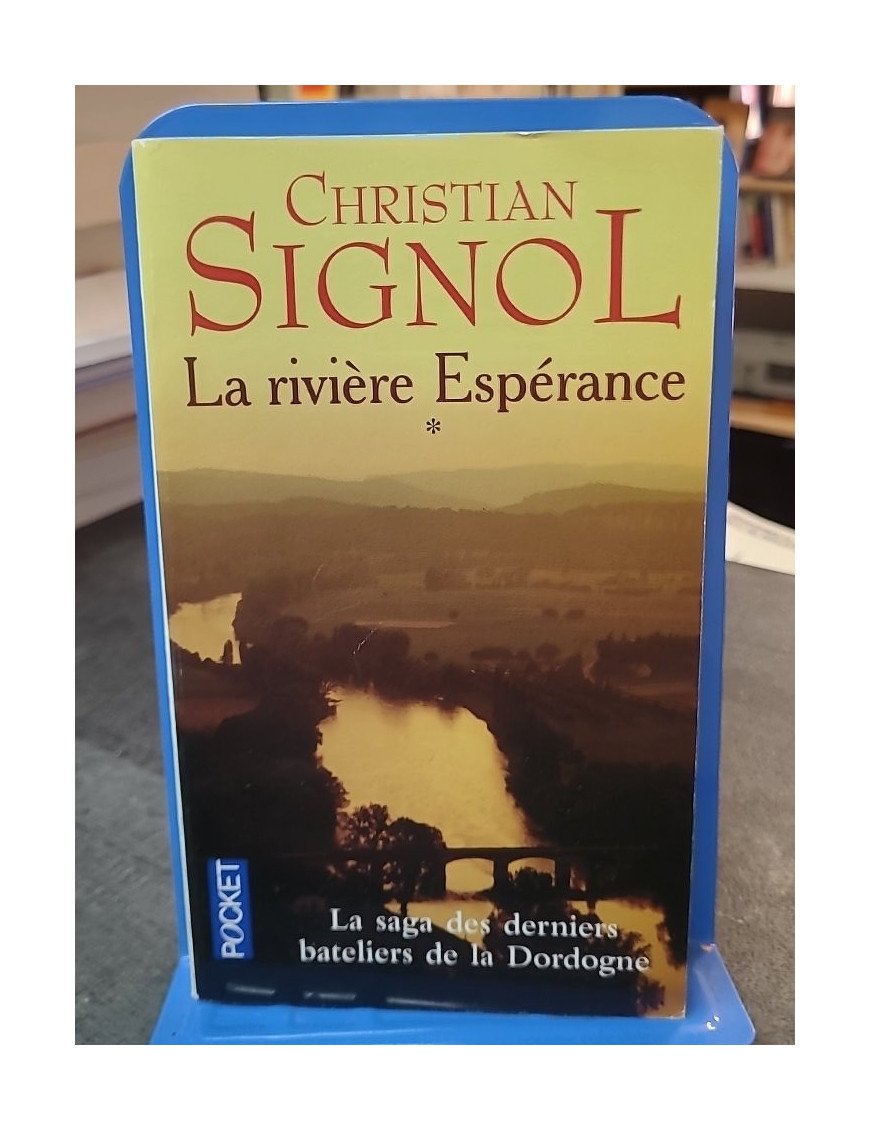 La Rivière Espérance - Tome 1 - Christian Signol