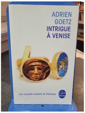 Intrigue à Venise - Adrien Goetz