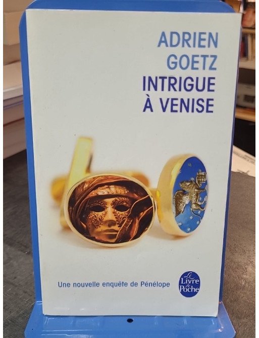 Intrigue à Venise - Adrien Goetz