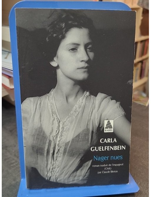Nager nues - Carla Guelfenbein