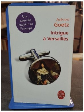 Intrigue à Versailles - Les Enquêtes de Pénélope par Adrien Goetz