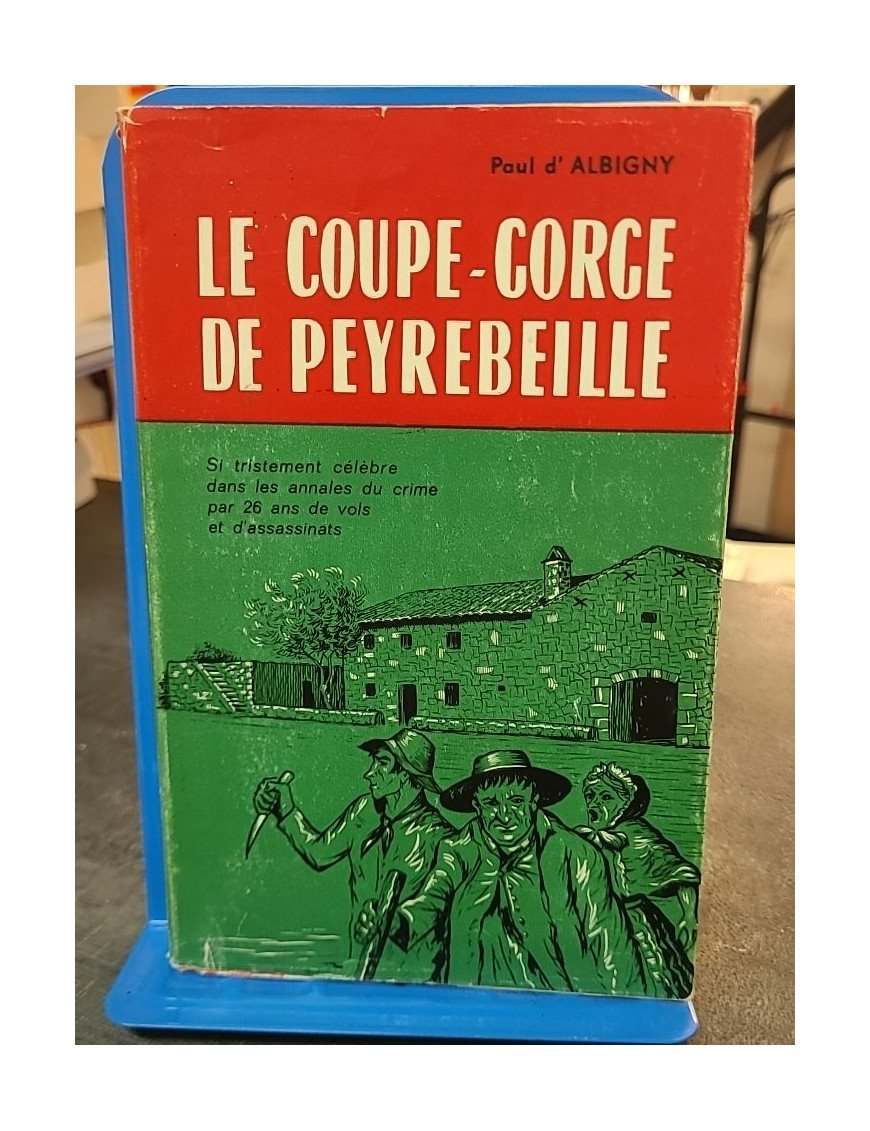 Le Coupe-Gorge de Peyrebeille par Paul D'Albigny - L'Affaire de l'Auberge Rouge