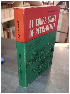 Le Coupe-Gorge de Peyrebeille par Paul D'Albigny - L'Affaire de l'Auberge Rouge