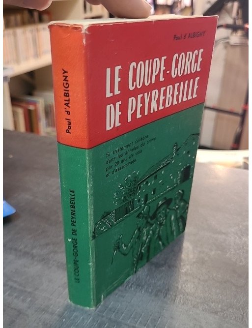 Le Coupe-Gorge de Peyrebeille par Paul D'Albigny - L'Affaire de l'Auberge Rouge