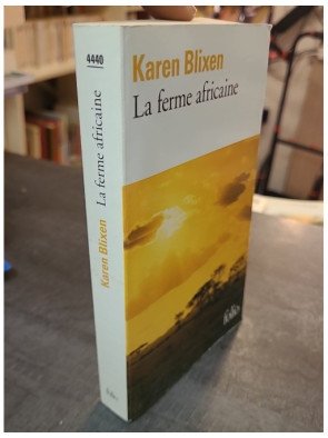 La ferme africaine par Karen Blixen - Un classique de la littérature internationale