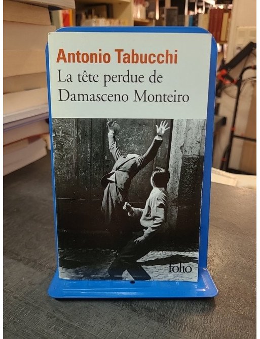 La tête perdue de Damasceno Monteiro par Antonio Tabucchi - Un faux polar métaphysique sur les abus de pouvoir