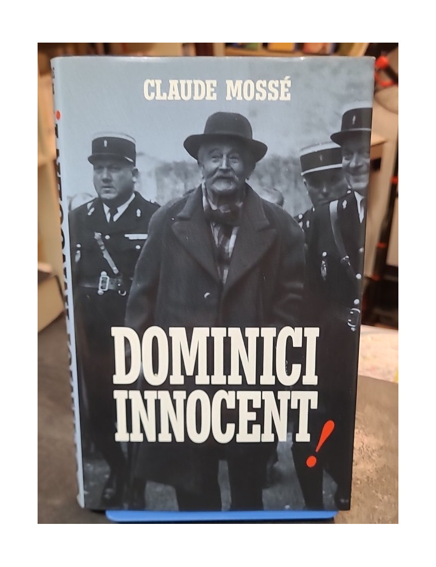 Dominici innocent ! - Claude Mossé