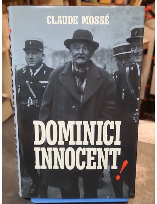 Dominici innocent ! - Claude Mossé