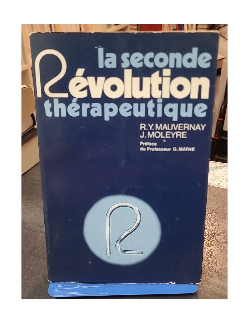 La Seconde révolution thérapeutique - Roland Yves Mauvernay