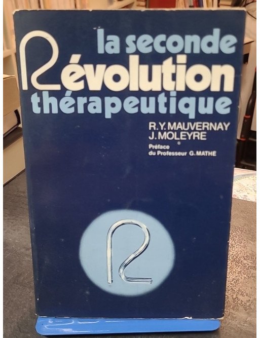 La Seconde révolution thérapeutique - Roland Yves Mauvernay