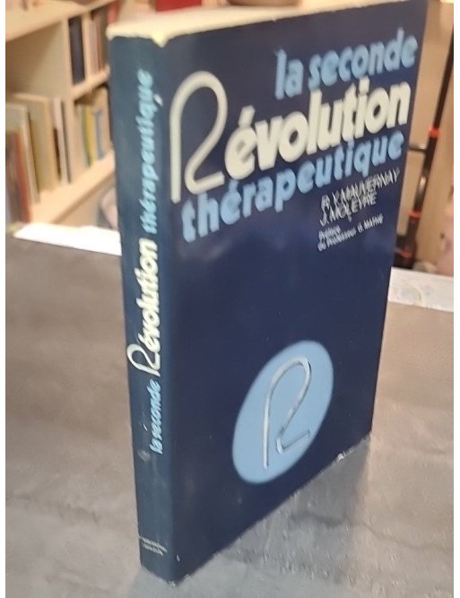 La Seconde révolution thérapeutique - Roland Yves Mauvernay