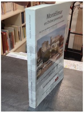 Montélimar En Drome Provencale Vol.1 - Marylène Marcel-Ponthier