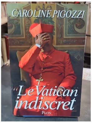 Le Vatican indiscret - Caroline Pigozzi : révélations et confidences sur la Cité du Vatican