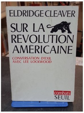 Sur la révolution américaine - Conversation d'Exil avec Lee Lockwood - Eldridge Cleaver