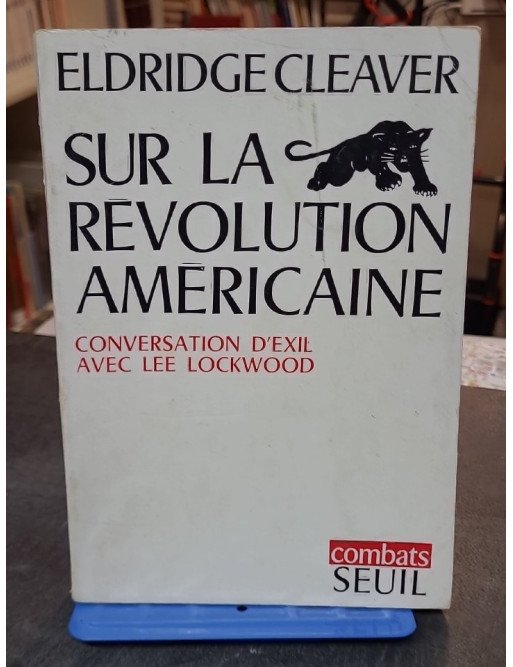 Sur la révolution américaine - Conversation d'Exil avec Lee Lockwood - Eldridge Cleaver