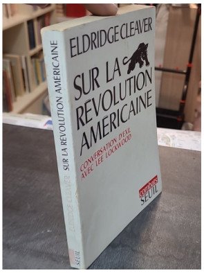 Sur la révolution américaine - Conversation d'Exil avec Lee Lockwood - Eldridge Cleaver