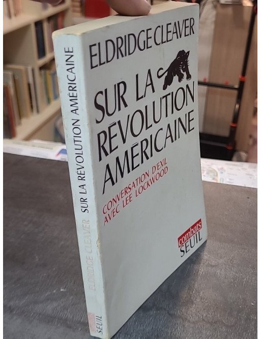 Sur la révolution américaine - Conversation d'Exil avec Lee Lockwood - Eldridge Cleaver