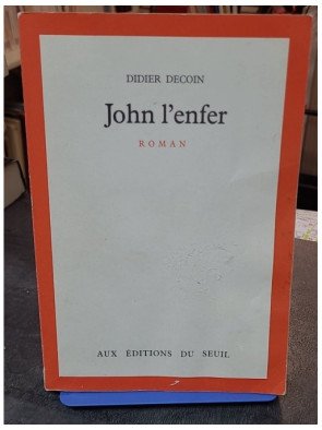 John l'enfer - Roman captivant de Didier Decoin sur New York et ses destins croisés