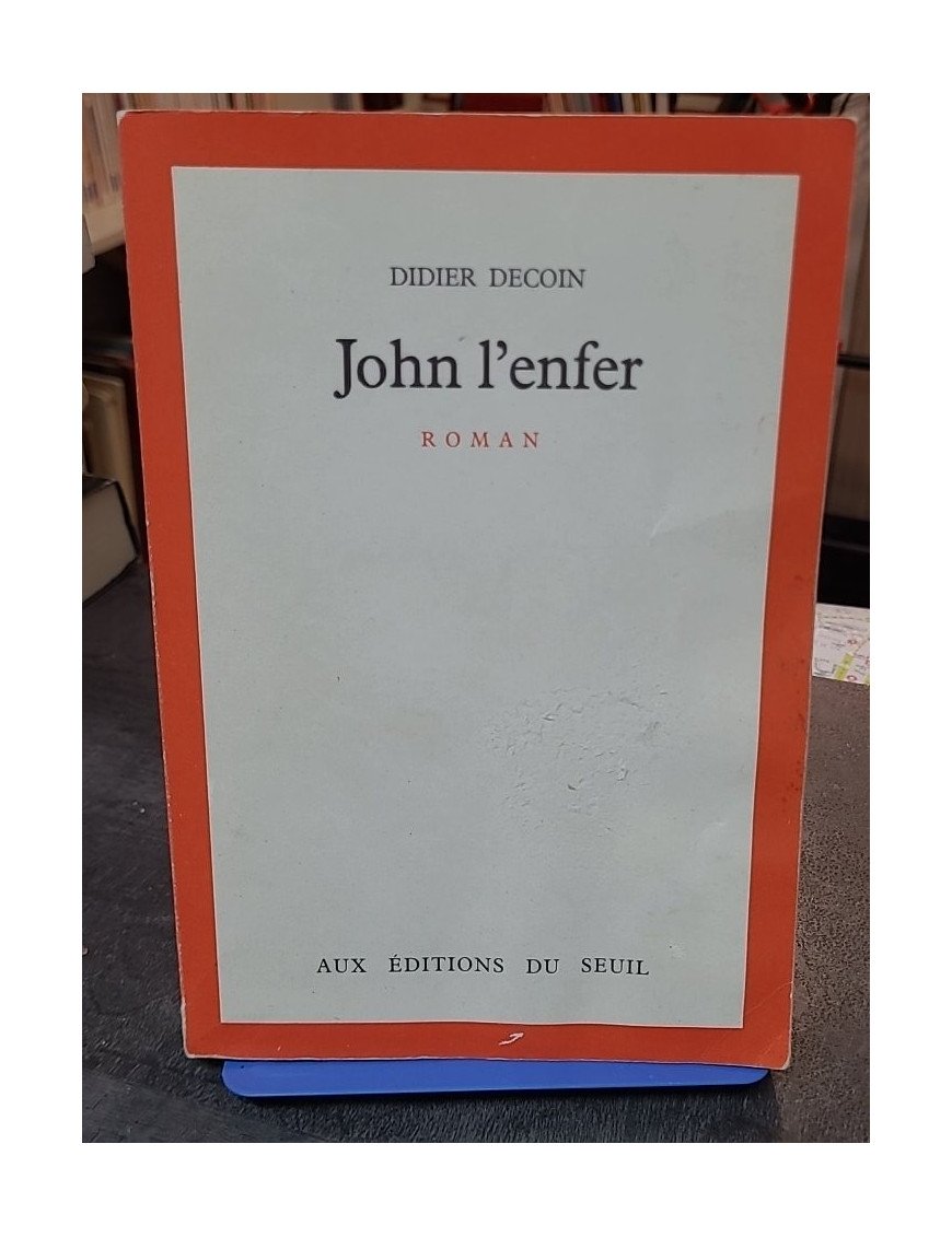 John l'enfer - Roman captivant de Didier Decoin sur New York et ses destins croisés