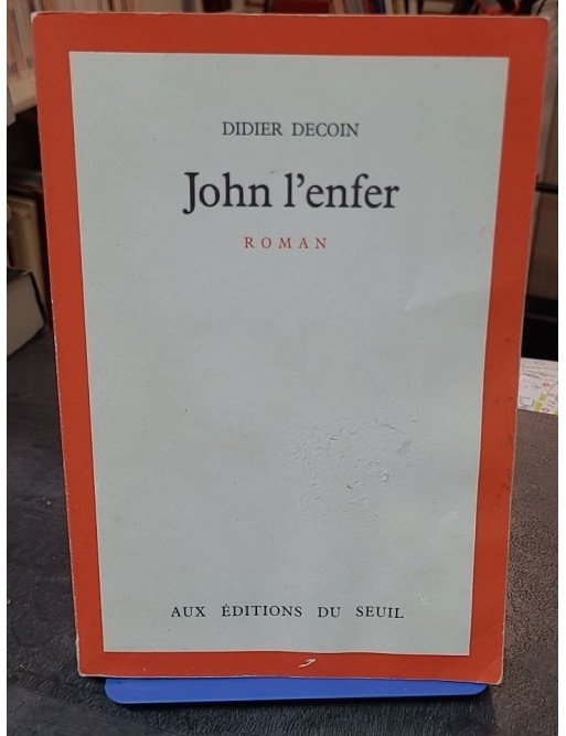 John l'enfer - Roman captivant de Didier Decoin sur New York et ses destins croisés