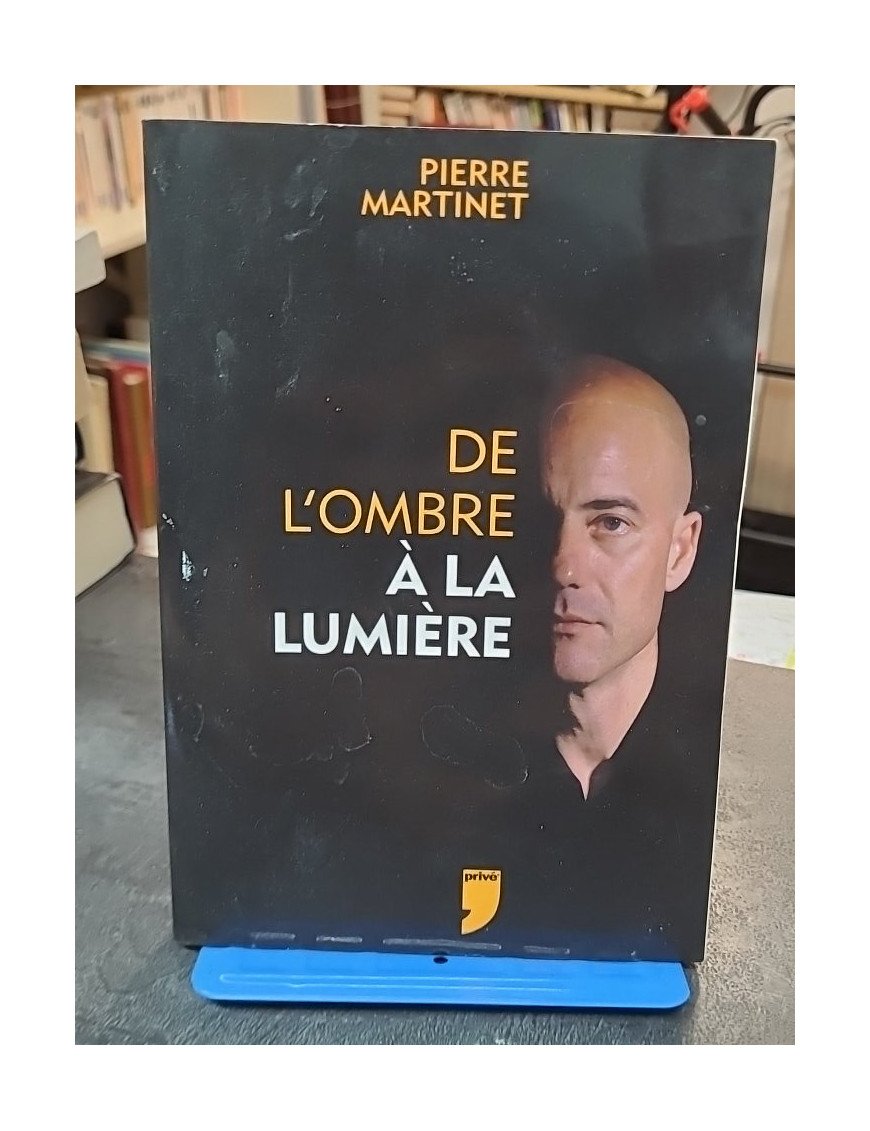 De L'Ombre à La Lumière - Le témoignage percutant de Pierre Martinet, ex-agent de la DGSE