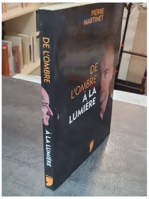 De L'Ombre à La Lumière - Le témoignage percutant de Pierre Martinet, ex-agent de la DGSE