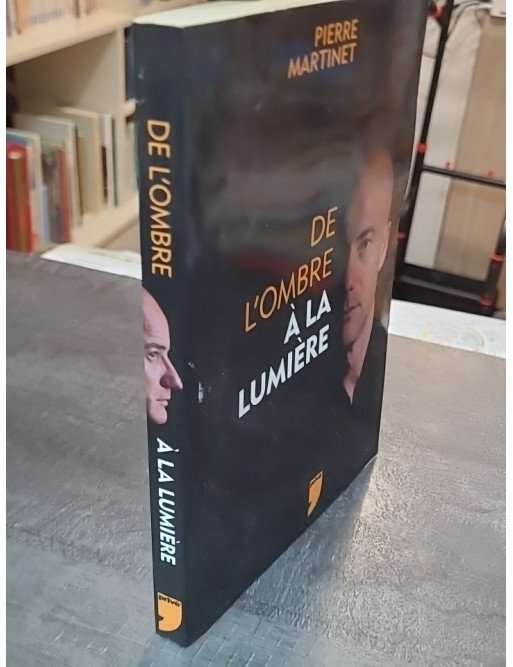 De L'Ombre à La Lumière - Le témoignage percutant de Pierre Martinet, ex-agent de la DGSE