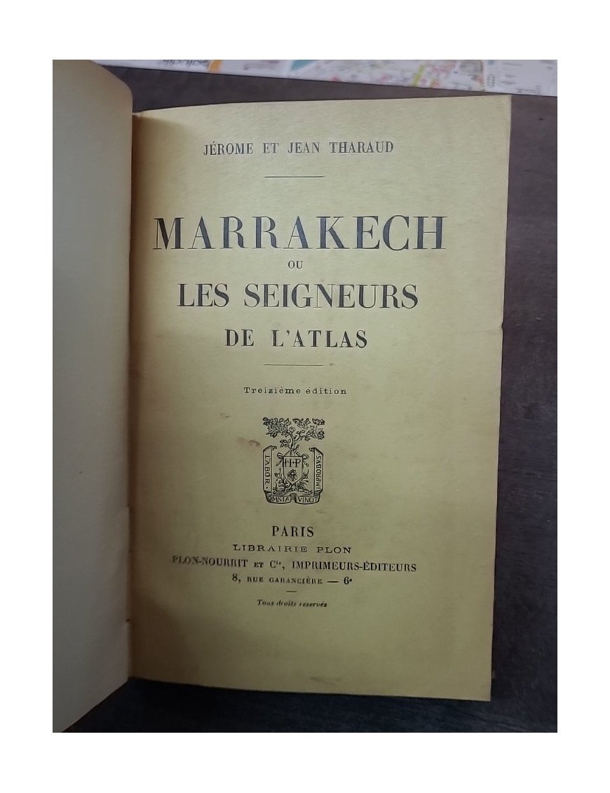 Marrakech ou les seigneurs de l'Atlas - Jérôme et Jean Tharaud - Récit de voyage au Maroc