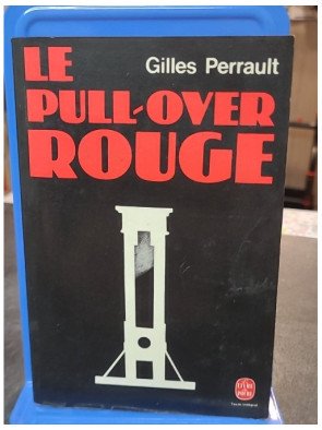 Le Pull-over rouge - Gilles Perrault - Enquête sur l'affaire Christian Ranucci et la peine de mort
