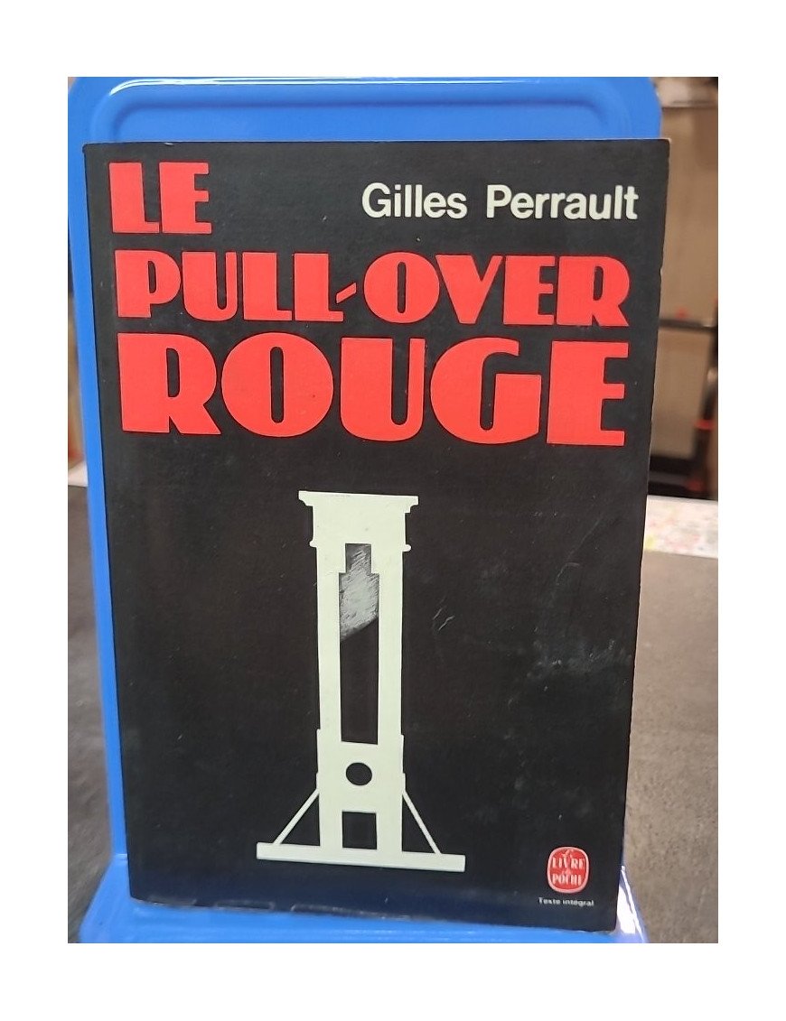 Le Pull-over rouge - Gilles Perrault - Enquête sur l'affaire Christian Ranucci et la peine de mort