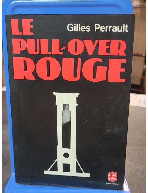 Le Pull-over rouge - Gilles Perrault - Enquête sur l'affaire Christian Ranucci et la peine de mort
