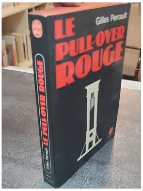 Le Pull-over rouge - Gilles Perrault - Enquête sur l'affaire Christian Ranucci et la peine de mort