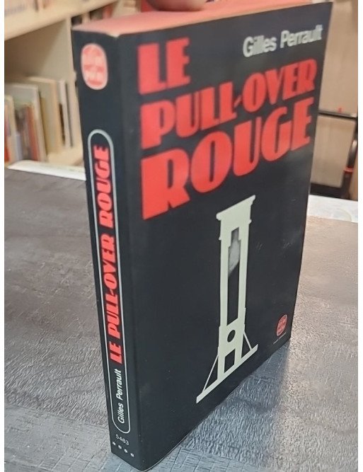 Le Pull-over rouge - Gilles Perrault - Enquête sur l'affaire Christian Ranucci et la peine de mort