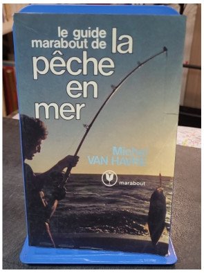 Le Guide Marabout de la pêche en mer - Michel Van Havre - Maîtrisez les techniques de pêche maritime